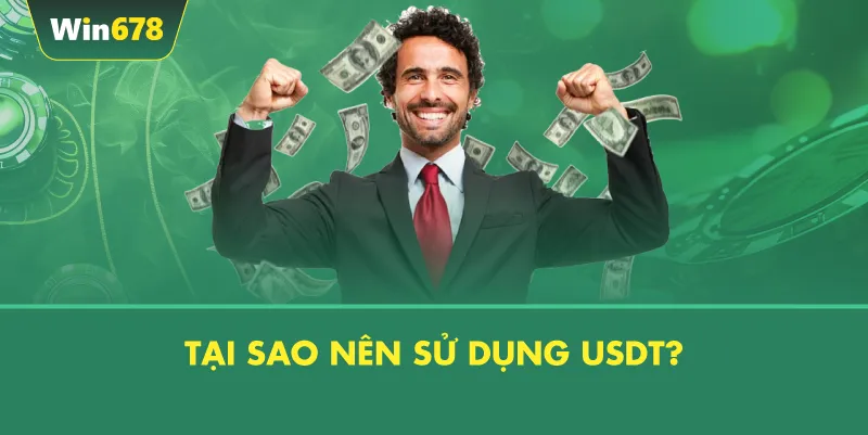 Tại Sao Nên Sử Dụng USDT?
